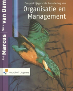 Een praktijkgerichte benadering van organisatie en management Samenvatting 