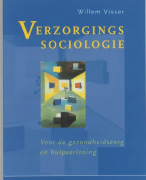 Verzorgingssociologie voor de gezondheidszorg en hulpverlening Samenvatting