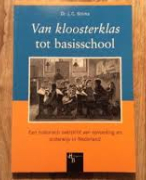Samenvatting Van Kloosterklas tot Basisschool