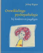 Ontwikkelingspsychopathologie bij kinderen en jeugdigen Samenvatting 