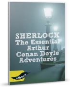 Sherlock - The Essential Arthur Conan Doyle Adventures Volume 1