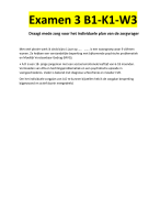 Examen 03  B1-K1-W3  Draagt mede zorg voor het individuele plan van de zorgvrager. BEHAALT MET EEN 10!