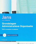 Grondslagen administratieve organisaties B Processen en systemen Samenvatting 