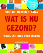 Wat is nu gezond? Samenvatting 