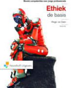 Samenvatting Ethiek de basis Wieger van Dalen H1 tm H6