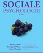 SOCIALE PSYCHOLOGIE PB0012, Open Universiteit, beknopte samenvatting 'Sociale Psychologie' van Aronson, Wilson, Akert en Sommers