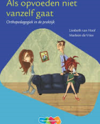 Samenvatting boek: Als opvoeden niet vanzelf gaat hoofdstuk 4-14
