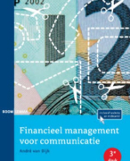 Financieel management voor communicatie/ André van Dijk / Boom Lemma Uitgevers / 2011 (derde druk) 