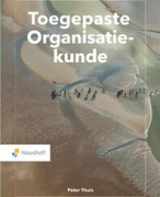 Samenvatting Toegepaste Organisatiekunde H7 t/m H9 8e druk