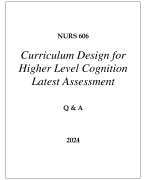NURS 606 CURRICULUM DESIGN FOR HIGHER LEVEL COGNITION LATEST ASSESSMENT Q & A 2024  (DREXEL UNI)