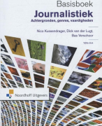 Samenvatting Basisboek Journalistiek - Nico Kussendrager, Dick van der Lugt, Bas Verschoor (Vijfde d