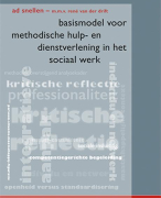 Samenvatting Basismodel voor methodische hulp- en dienstverlening in het sociaal werk (Snellen, 2014) 