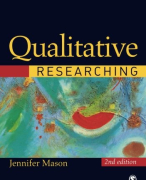 Mason, Summary Qualitative Researching, Ch 1-7