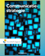 Communicatiestrategie Wil Michels samenvatting (4e druk, 2016)