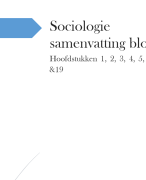 SAMENVATTING Hfst: 1, 2, 3, 4, 5, 6, 7, 15 & 19-SOCIOLOGY(a global introduction) door Macionis&Plummer 
