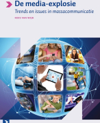 Samenvatting media-explosie Hoofdstuk 1,2, 3, 4, 5, 6, 9, 10, 11, 12, 134, 14, 15, 16, 17, 18, 212 en 213
