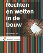Samenvatting Rechten en wetten in de bouw