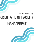 Samenvatting Basisboek Facility Management 