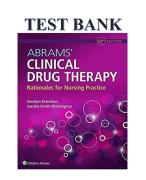 Test Bank-Abrams' Clinical Drug Therapy Rationales for Nursing Practice,12th Edition (Geralyn Fradsen,Sandra Smith Pennington,2023) Chapter 1-61 All Chapters.