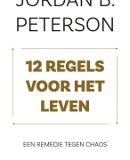 Samenvatting (NLs) van het boek '12 Regels voor het Leven' (Eng: 12 Rules for Life) van Jordan B Peterson - door Uitblinker