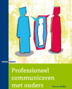 Samenvatting Professioneel communiceren met ouders
