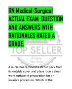 RN Medical-Surgical ACTUAL EXAM QUESTION  AND ANSWERS WITH  RATIONALES RATED A  GRADE.