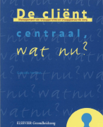 Samenvatting De client centraal, wat nu?