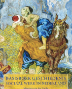 Basisboek Geschiedenis Sociaal Werk in Nederland