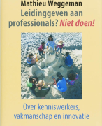 Samenvatting Leidinggeven aan professionals ? Niet doen !