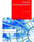 Samenvatting Praktisch bestuursprocesrecht H1-9, Mr. Y.M. Visscher, Eerste druk, ISBN 9889001780043