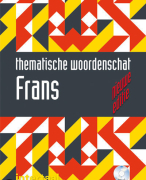 Samenvatting Thematische woordenschat Frans (Hoofdstuk 1, 4, 7, 9, 11, 15, 17 en 22)