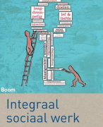 Integraal sociaal werk hoofdstuk 1,4 en 6 samengevat