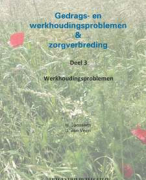 Samenvatting gedrags- en werkhoudingsproblemen & zorgverbreding deel 3