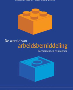 Samenvatting: De wereld van arbeidsbemiddeling van Ilonka Dorrepaal en Mirjam Weima-Oberink