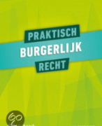 Samenvatting Praktisch Burgerlijk Recht