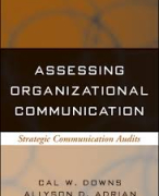 Summary Assessing Organizational Communication - Strategic Communication Audits - Cal W. Downs & All