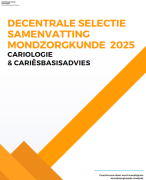 Samenvatting Cariologie en Cariësbasisadvies voor de Decentrale Selectie Mondzorgkunde Groningen 2025