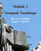Tijd voor Geschiedenis - Leerjaar 2 - Leerdoelen - Hoofdstuk 3 - Samenvatting - HV2 - Verregaande Veranderingen