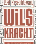 Samenvatting (NLs) van het boek De kracht van wilskracht (Willpower Instinct) van Kelly McGonigal - door Uitblinker