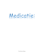 Medicatie overzicht van de meest voorkomende medicatie in verpleeghuis