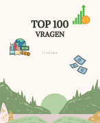 De 100 Meestgestelde Theorievragen voor het Examen Economie - Essentieel om te Leren!