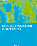 Samenvatting Bestuurs(proces)recht in kort bestek