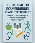 TCI kennistoets Gewichtsconsulent BGN - Alles-in-1 Samenvatting met Theorie, Oefenvragen & Moeilijke Woorden