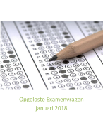 Opgeloste examenvragen januari 2018