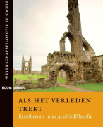 Samenvatting Geschiedfilosofie: Als het verleden trekt.