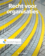 Recht voor organisaties H1, 2, 3, 4, 5, 8 en Praktisch bedrijfsrecht H10