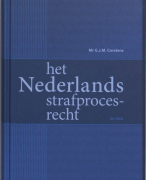 Samenvatting Het Nederlands strafprocesrecht