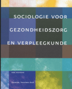 Samenvatting Sociologie voor gezondheidszorg en verpleegkunde