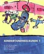 Samenvatting Kindertandheelkunde 1 H1 t/m 5, 7, 10, 11 (vanaf §11.6)