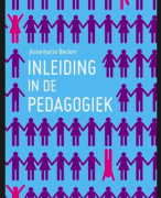 Samenvatting 'Inleiding in de pedagogiek' 